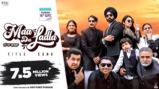 Maa Da Ladla (Title Track) - Tarsem Jassar - Mehar Vaani ft Dr Zeus & Neeru Bajwa | Punjabi Song