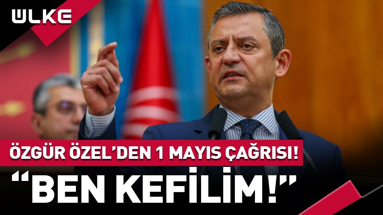Özgür Özel'den Hükümete 1 Mayıs Çağrısı! "Ben Kefilim!" #haber