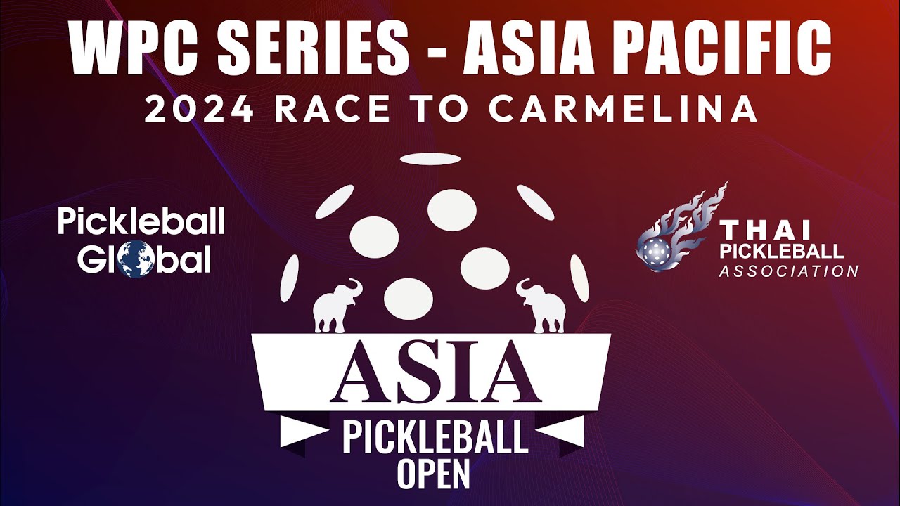 Asia Pickleball Open 2024 - WPC Series Asia Pacific - Day 3