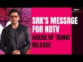 Shah Rukh Khans Special Message For NDTV Ahead Of Dunki Release