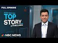 Top Story with Tom Llamas - Feb. 7 | NBC News NOW
