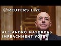 LIVE: US House vote on whether to impeach immigration head Mayorkas