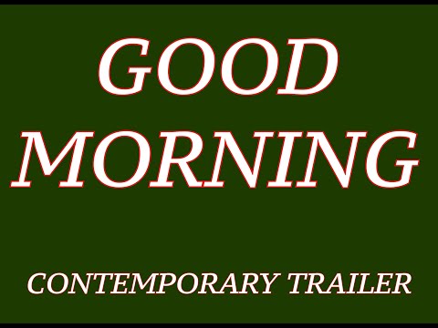 Good Morning'
