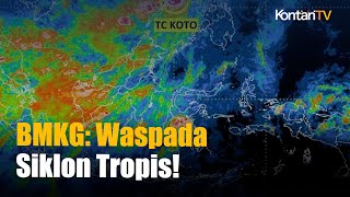 BMKG Peringatkan Potensi Bencana akibat Siklon Tropis di Selatan Sumatera, Jawa, Bali, hingga Papua
