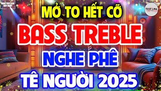 Hay Chưa Từng Có, NHẠC TEST LOA 8D CỰC CHUẨN, Nhạc Sống Hòa Tấu Disco Remix Không Lời BASS CĂNG