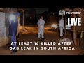 LIVE: Day after gas leak kills at least 16 in South Africa