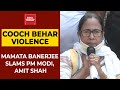 Mamata slams PM Modi, Amit Shah over Cooch Behar violence
