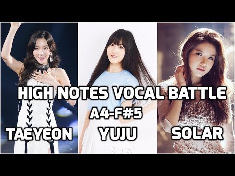 Taeyeon vs Yuju vs Solar : High Notes Vocal Battle A4 - F#5 | 태연 vs 유주 vs 솔라 : 고음배틀