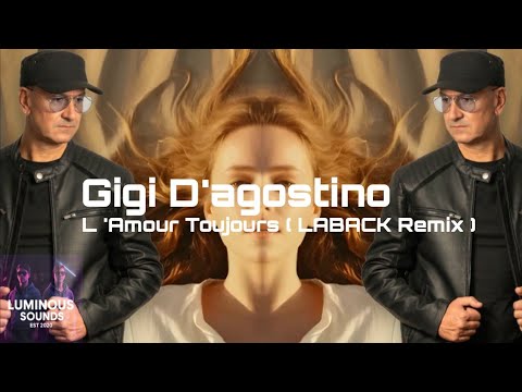 Gigi D'Agostino - L 'Amour Toujours ( LABACK Remix )