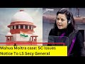 SC Issues Notice To LS Secy General | Mahua Moitra case | NewsX