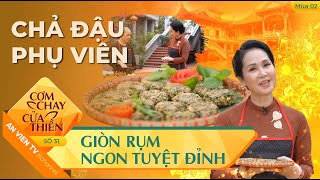 CHẢ ĐẬU PHỤ VIÊN - Giòn rụm ngon tuyệt đỉnh | Cơm Chay Cửa Thiền