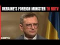 Ukraine Foreign Minister: India Can Use Its Relationship With Russia To Stop War