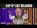 BJPs 5th List | BJPs 5th List Of Lok Sabha Candidates Released | NDTV 24x7 LIVE TV