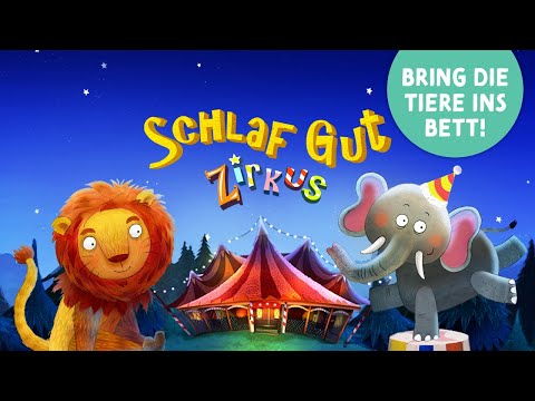 Gute Nacht Geschichte für Kinder 🎪 Schlaf Gut Zirkus auf Deutsch 🎪 Einschlafen mit Tieren und Musik