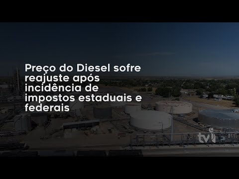Vídeo: Preço do diesel sofre reajuste após incidência de impostos estaduais e federais