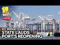 Officials laud reopening of Port of Baltimore