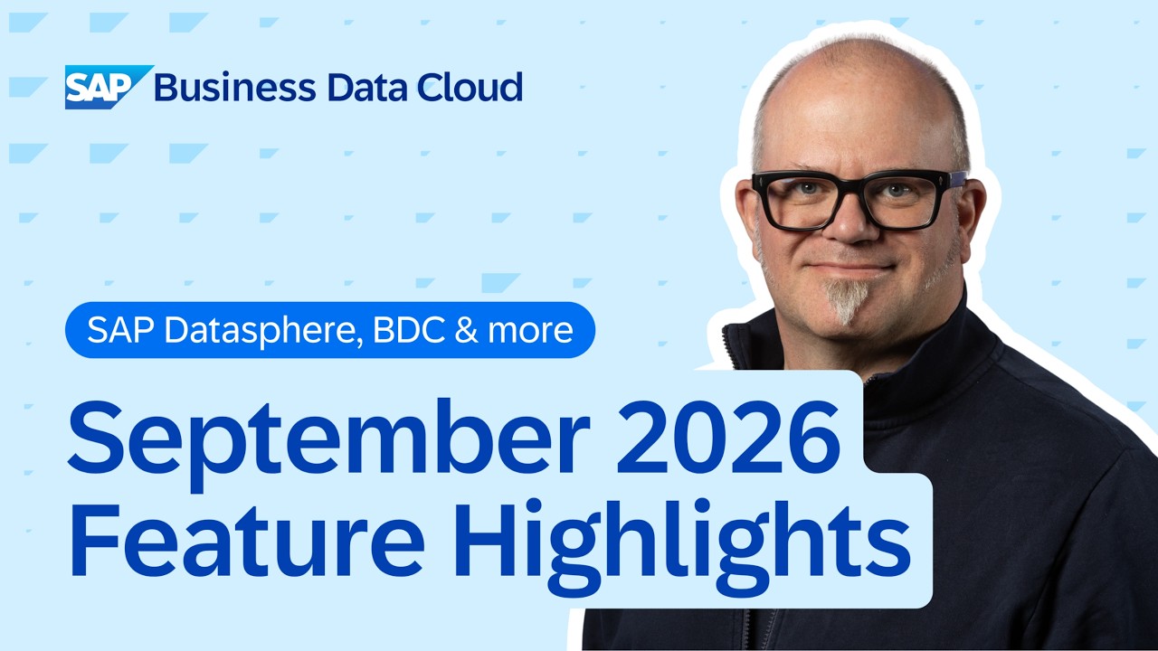 SAP Datasphere & BDC: Top New Features | September 2026