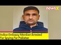 Indian Staffer In Moscow Held | Accused Of Spying For Pak | NewsX