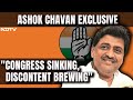 Ashok Chavan To NDTV On Leaving Party: Congress Sinking, Discontent Brewing