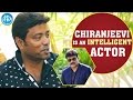 Chiranjeevi Is An Intelligent Actor - Rathnavelu