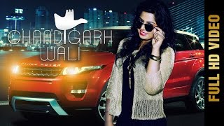 Chandigarh Wali – R Kaur Video HD