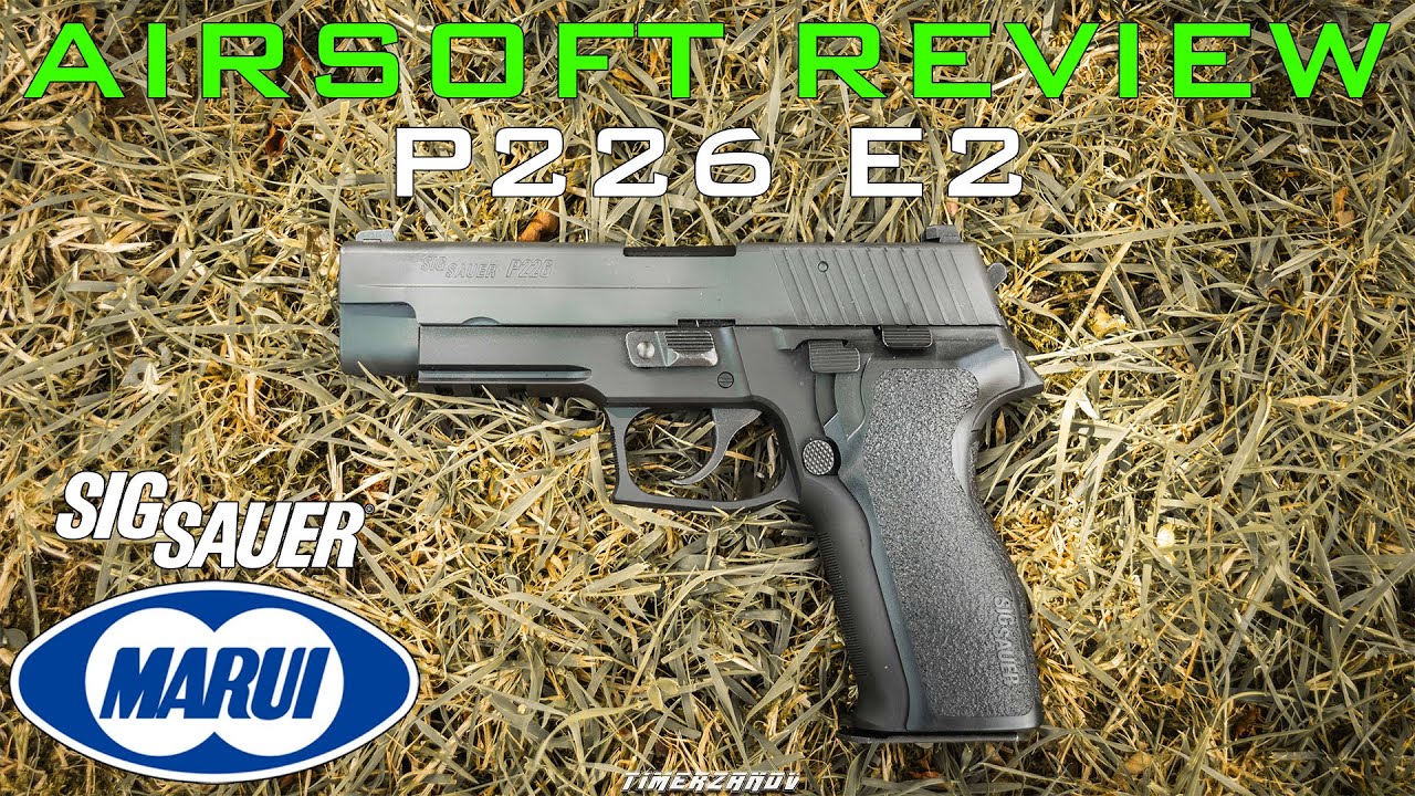 Airsoft Review #299 Tokyo Marui Sig Sauer P226 E2 Gaz Blowback [FR]