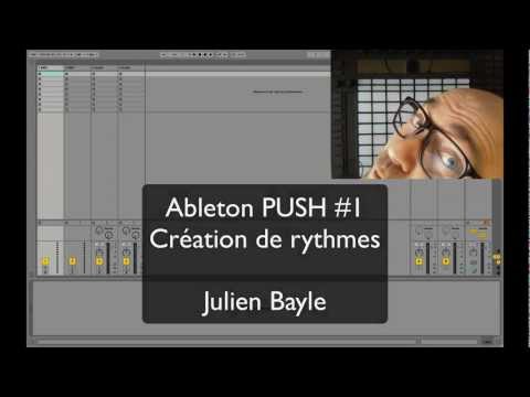 Ableton PUSH Demo #1 : Création de rythmes