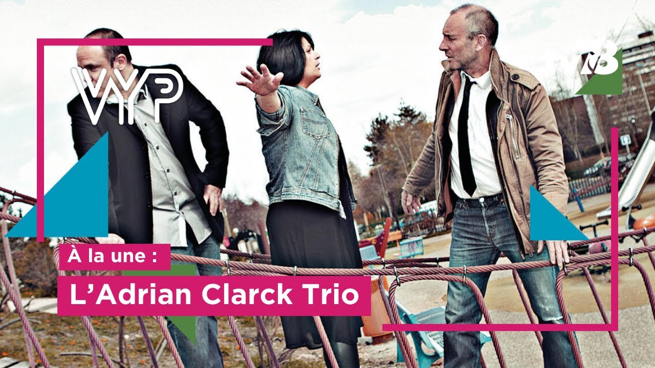 VYP avec le groupe de musique Adrian Clarck Trio
