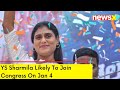 YS Sharmila Likely To Join Congress On Jan 4 | NewsX