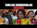 Tamilisai Soundararajan: I Was Not A Political Governor, I Was A Practical Governor