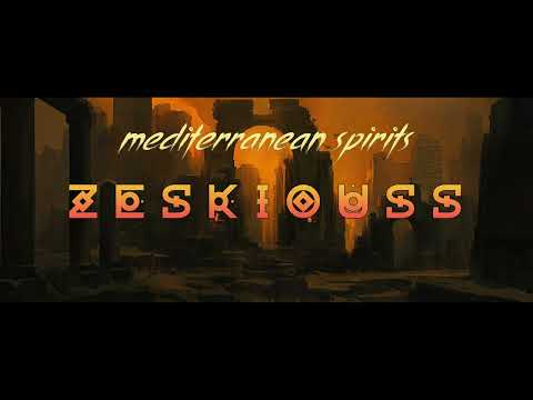 ZESKIOUSS Resurrection - ZESKIOUSS - MEDITERRANEAN SPIRITS