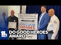 Baltimore County police detective receives Do Good Heroes award