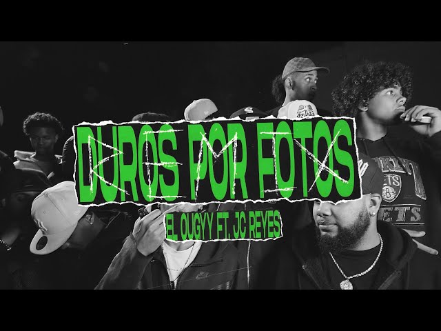 El Ougyy x JC REYES - Duros Por fotos REMIX ( Video Oficial )