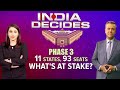Phase 3 Voting | 11 States, 93 Seats: Whats At Stake? | India Decides