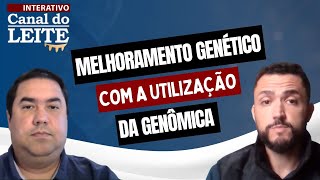 Canal do Leite Interativo 25/10/2021 - Destaque: Melhoramento Genético com a utilização da Genômica