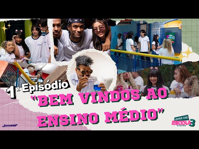 [LANCE DE ESCOLA 3 BFF] Episódio 01 - BEM VINDOS AO ENSINO MÉDIO