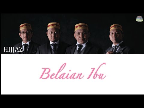 Hijjaz  - Belaian Ibu LIRIK