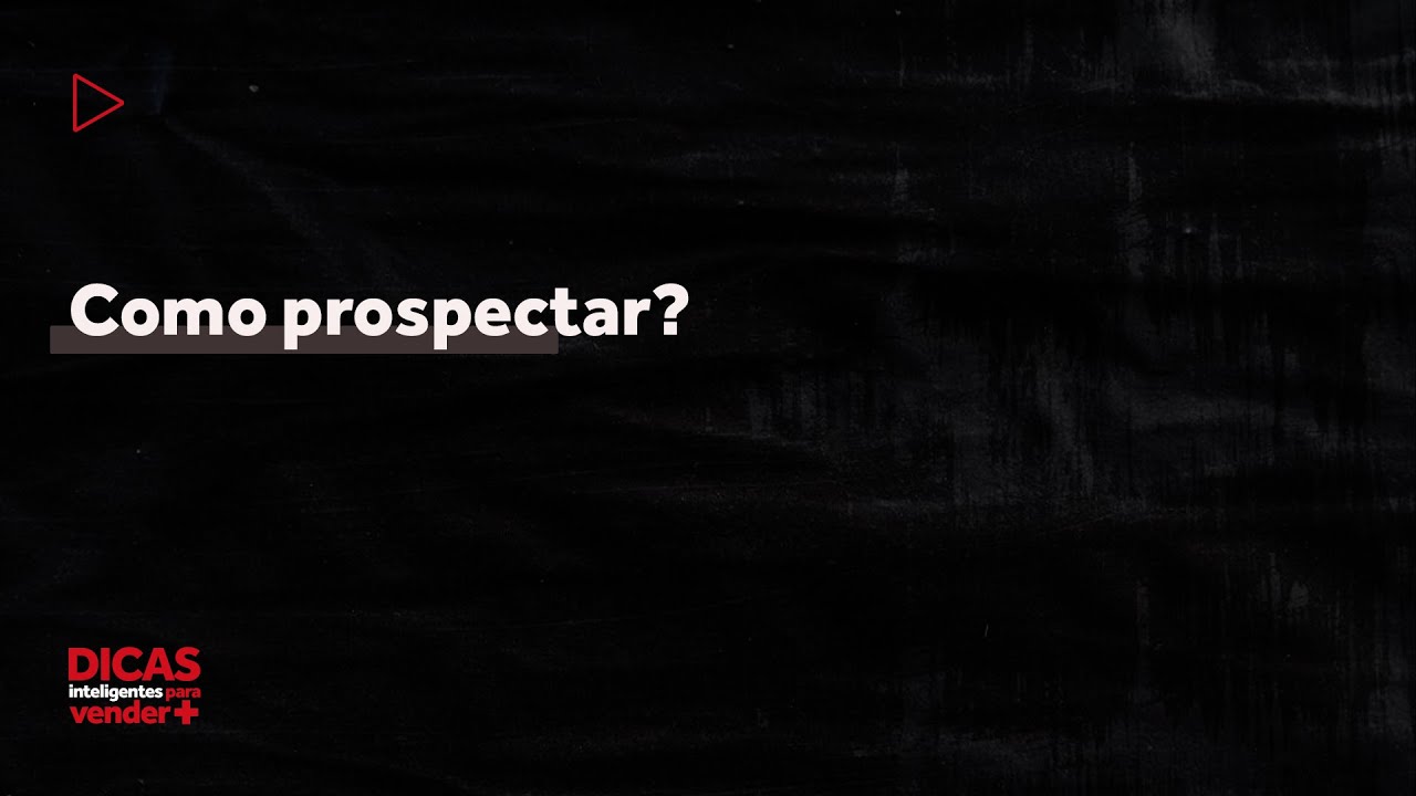 Como prospectar?