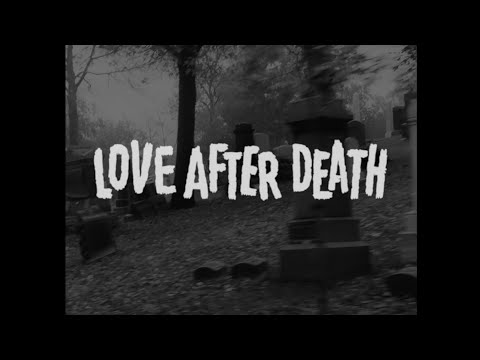 Love After Death'