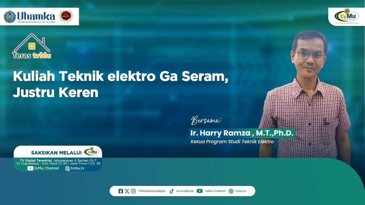 KULIAH TEKNIK ELEKTRO GA SERAM, JUSTRU KEREN + UHAMKA || TERAS TVMU - MuhammadiyahNews.com