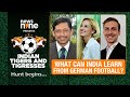 What can India adopt from German Football to help grow the game? | Experts Talk