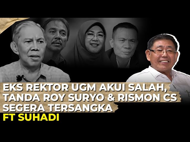 EKS REKTOR UGM AKUI SALAH, TANDA ROY SURYO & RISMON CS SEGERA TERSANGKA I Suhadi