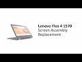 Lenovo Flex 4 1570 Laptop Screen Assembly Replacement Procedure