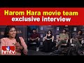 Harom Hara movie team exclusive interview | Sudheer Babu | Malvika Sharma | Gnanasagar | hmtv