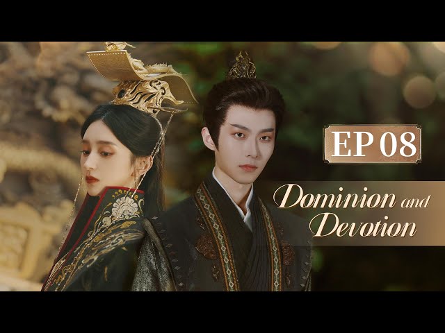 FULL👑Dominion and Devotion👑EP08 END A Great Blend Of Politics, Romance And Women Empowerment #权宠