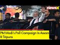 PM Modis Campaign In Assam & Tripura | Lok Sabha Elections 2024 | NewsX