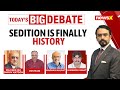 The Sedition Reform Is Done | Decades Of Limbo Over? | NewsX