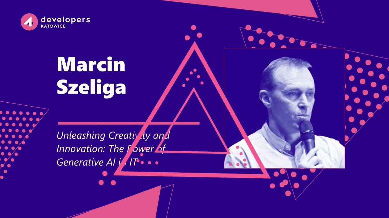 4Developers Katowice 2024: Marcin Szeliga – Unleashing Creativity and Innovation