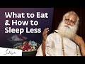 Tips to Eat Right &amp; Sleep Less For Students - Sadhguru