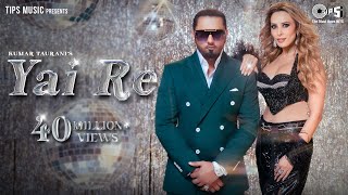 Yai Re ~ Yo Yo Honey Singh & Iulia Vantur Video HD